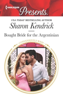 Bought Bride for the Argentinian - Book #19 of the Conveniently Wed!