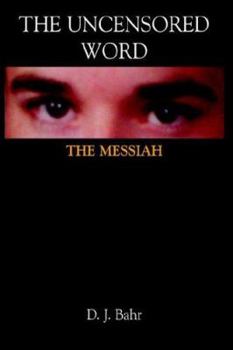Paperback The Uncensored Word: The Messiah Book