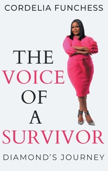 Hardcover The Voice of A Survivor: Diamond's Journey Book