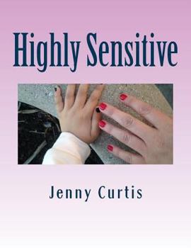Paperback Highly Sensitive: Poetical Explorations of a Decade of Narcissistic Abuse Book
