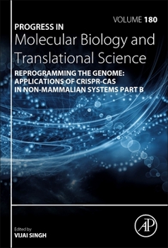 Hardcover Reprogramming the Genome: Applications of Crispr-Cas in Non-Mammalian Systems Part B: Volume 180 Book
