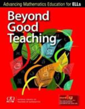 Paperback Beyond Good Teaching: Advancing Mathematics Education for ELLs Book