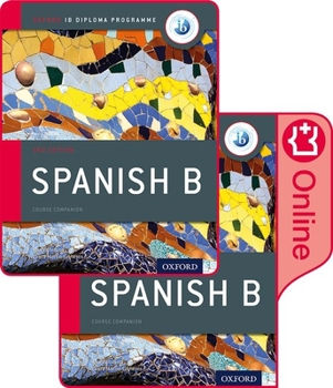 Paperback Ib Spanish B Course Book Pack: Oxford Ib Diploma Programme Book