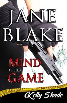Jane Blake: Mind (the) Game (Book #2 of the Jane Blake mystery/thriller/suspense series) - Book #2 of the Jane Blake Series