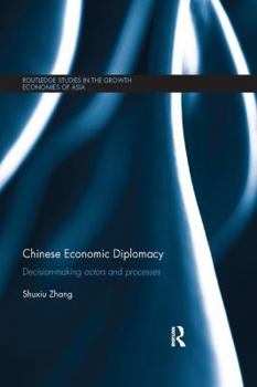 Paperback Chinese Economic Diplomacy: Decision-making actors and processes Book
