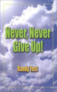 Paperback Never, Never Give Up Book