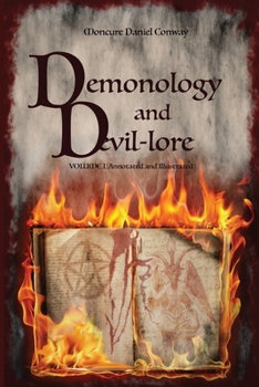 Paperback Demonology and Devil-lore: VOLUME I. Annotated and Illustrated Book