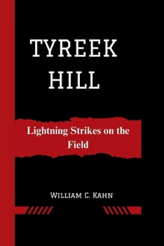 Paperback Tyreek Hill: Lightning Strikes on the Field Book