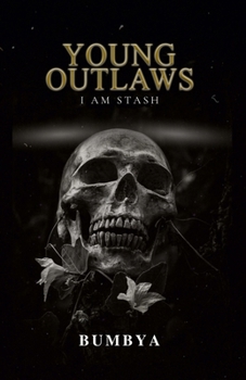 Paperback Young Outlaws: I Am Stash Book