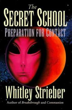 The Secret School: Preparation for Contact - Book #4 of the Communion