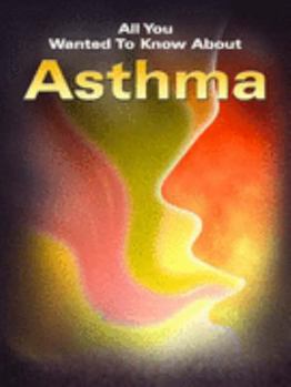 Paperback Asthma (All You Wanted to Know About) Book