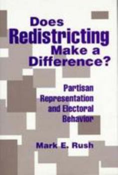 Hardcover Does Redistricting Make a Difference?: Partisan Representation and Electoral Behavior Book