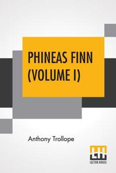 Paperback Phineas Finn (Volume I): The Irish Member Book