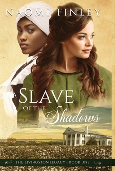 A Slave of the Shadows - Book #1 of the Livingston Legacy