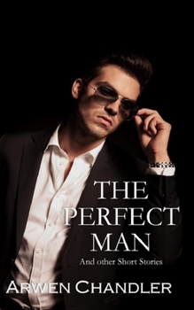Paperback The Perfect Man: And Other Short Stories Book