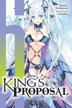 Paperback King's Proposal, Vol. 6 (Light Novel): The Silver Fairy Book