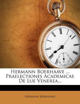 Paperback Hermann Boerhaave ... Praelectiones Academicae de Lue Venerea... [Latin] Book