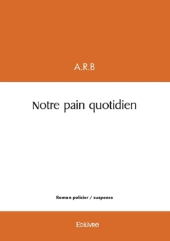 Paperback Notre pain quotidien [French] Book
