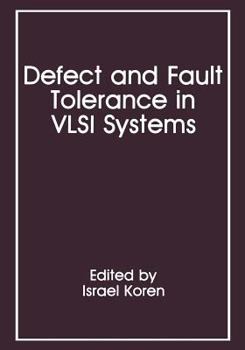 Paperback Defect and Fault Tolerance in VLSI Systems: Volume 1 Book