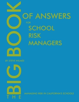 Paperback The Big Book of Answers for School Risk Managers Book
