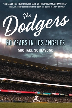 Hardcover The Dodgers: 60 Years in Los Angeles Book