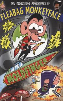 Paperback The Disgusting Adventures of Fleabag Monkeyface 5: Moldfinger [Paperback] [Jan 01, 2010] Knife & Packer Book