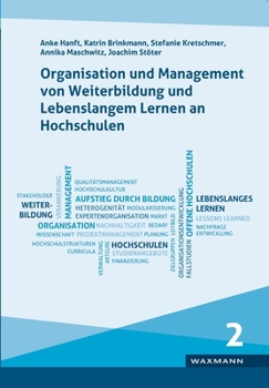Paperback Organisation und Management von Weiterbildung und Lebenslangem Lernen an Hochschulen: Ergebnisse der wissenschaftlichen Begleitung des Bund-Länder-Wet [German] Book