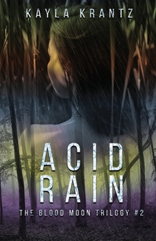 Acid Rain - Book #2 of the Blood Moon Trilogy