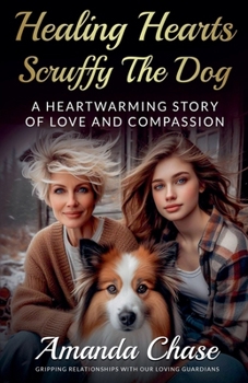 Healing Hearts (Book in Heartwarming Dog Stories of Love and Compassion)