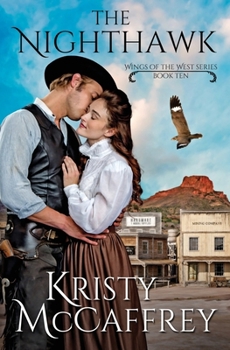 The Nighthawk: Historical Western Romance (Wings of the West) - Book #10 of the Wings of the West