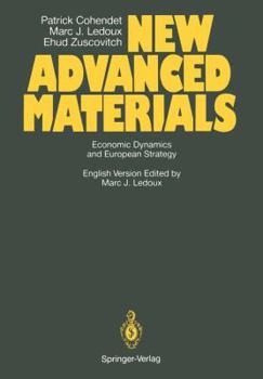 Paperback New Advanced Materials: Economic Dynamics and European Strategy a Report from the Fast Programme of the Commission of the European Communities Book