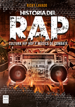 Paperback Historia del Rap: Cultura Hip Hop Y Música de Combate [Spanish] Book