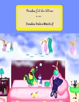 Paperback Doudou fait des bêtises: Doudou Makes Mischief [French] Book