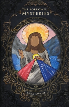 Paperback The Sorrowful Mysteries Book