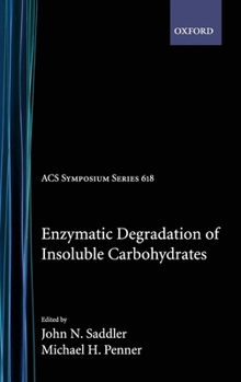 Hardcover Enzymatic Degradation of Insoluble Carbohydrates (ACS Symposium Series) Book