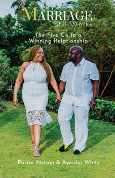 Paperback Marriage Still Works: The Five C's to a Winning Relationship Book