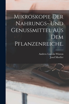 Paperback Mikroskopie der Nahrungs- und Genussmittel aus dem Pflanzenreiche. [German] Book