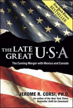 The Late, Great U.S.A.: The Covert Creation of the North American Union