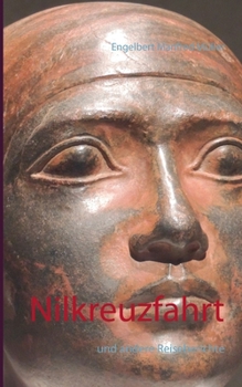 Paperback Nilkreuzfahrt: und andere Reiseberichte [German] Book