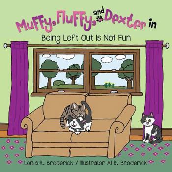 Paperback Muffy, Fluffy, and Dexter in BEING LEFT OUT IS NOT FUN Book