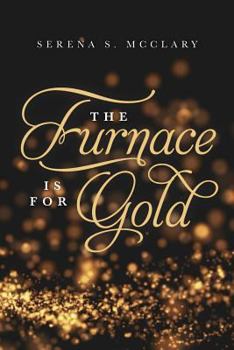 Paperback The Furnace is for Gold Book