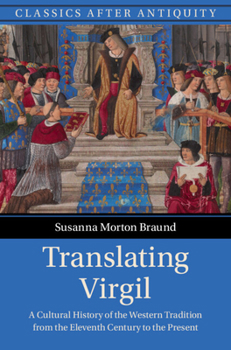 Hardcover Translating Virgil: A Cultural History of the Western Tradition from the Eleventh Century to the Present Book