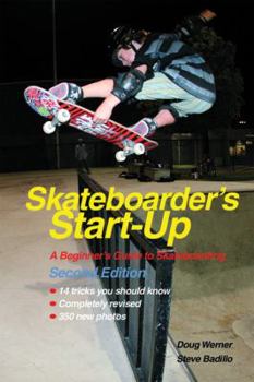 Paperback Skateboarder's Start-Up: A Beginner's Guide to Skateboarding Book