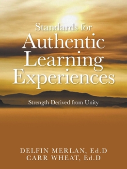 Paperback Standards for Authentic Learning Experiences: Strength Derived from Unity Book