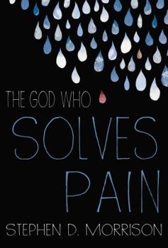 Paperback The God Who Solves Pain Book