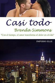 Casi todo - Book #3 of the Imperio Elle
