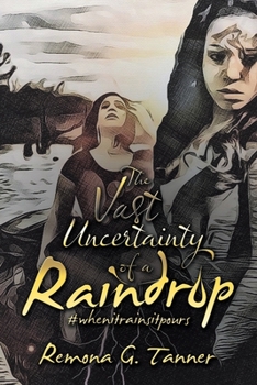 Paperback The Vast Uncertainty of a Raindrop: #Whenitrainsitpours Book