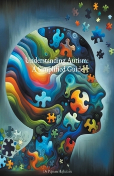 Paperback Understanding Autism: A Simplified Guide Book