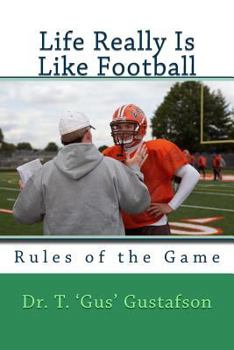 Paperback Life Really Is Like Football: Rules of the Game Book