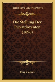 Paperback Die Stellung Der Privatdozenten (1896) [German] Book